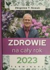 ZDROWIE NA CAŁY ROK 2023 - Zbigniew T. Nowak