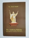 ŚW. ANDRZEJ BOBOLA NIESTRUDZONY WYZNAWCA CHRYSTUSA - Ks. Józef Niżnik 2001