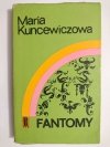 FANTOMY - Maria Kuncewiczowa 1972