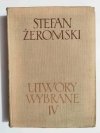 UTWORY WYBRANE TOM IV - Stefan Żeromski 