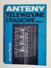 ANTENY TELEWIZYJNE I RADIOWE - Janusz Pieniak 1993
