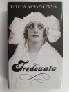 TRĘDOWATA. HELENA MNISZKÓWNA