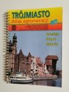 TRÓJMIASTO. ATLAS AGLOMERACJI 1: 15 000 1997