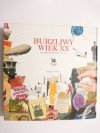 BURZLIWY WIEK XX JAK ZMIENIAŁ SIĘ ŚWIAT 1900-2000