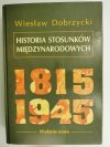 HISTORIA STOSUNKÓW MIĘDZYNARODOWYCH - Wiesław Dobrzycki