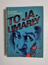 TO JA, UMARŁY - Kazimierz Korkozowicz 1990