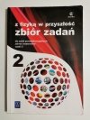 Z FIZYKĄ W PRZYSZŁOŚĆ ZBIÓR ZADAŃ CZĘŚĆ 2 - Agnieszka Bożek 2018