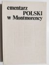 CMENTARZ POLSKI W MONTMORENCY - Jerzy Skowronek 1986