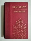 NAD NIEMNEM - Eliza Orzeszkowa 