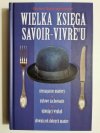 WIELKA KSIĘGA SAVOIR-VIVRE’U - Herbert Schwinghammer