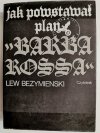 JAK POWSTAWAŁ PLAN BARBAROSSA - Lew Bezymienski 1979