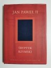 JAN PAWEŁ II TRYPTYK RZYMSKI MEDYTACJE 2003