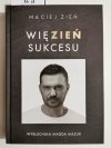 WIĘZIEŃ SUKCESU - Maciej Zień 