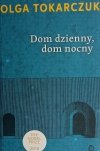 DOM DZIENNY, DOM NOCNY - Olga Tokarczuk
