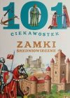 101 CIEKAWOSTEK ZAMKI ŚREDNIOWIECZNE