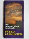 PRZED ZAŚNIĘCIEM - Ks. Mieczysław Maliński 1993