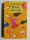 KLUB IDIOTEK - Laurie Notaro 