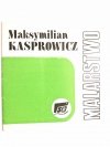 MALARSTWO – MAKSYMILIAN KASPROWICZ. KATALOG WYSTAWY 1977