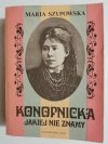 KONOPNICKA JAKIEJ NIE ZNAMY - Maria Szypowska 1985