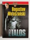 OPERACJA TALOS - Bogusław Wołoszański 