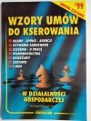 WZORY UMÓW DO KSEROWANIA W DZIAŁALNOŚCI GOSPODARCZEJ 1999