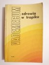 VADEMECUM ZDROWIA W TROPIKU - red. Korczak 1975