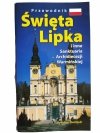 ŚWIĘTA LIPKA I INNE SANKTUARIA ARCHIDIECENZJI WARMIŃSKIEJ - Stanisław Siemiński