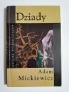 DZIADY - Adam Mickiewicz 2005
