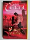 ZŁĄCZENI W NIEBIE - Barbara Cartland 2008