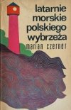 LATARNIE POLSKIEGO WYBRZEŻA - Marian Czerner
