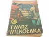 ŻÓŁTY TYGRYS: TWARZ WILKOŁAKA - Maciejewski 1972
