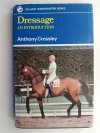 DRESSAGE AN INTRODUCTION - Anthony Crossley