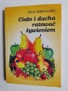 CIAŁO I DUCHA RATOWAĆ ŻYWIENIEM - Ewa Dąbrowska 1996