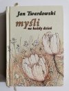 MYŚLI NA KAŻDY DZIEŃ - Jan Twardowski 