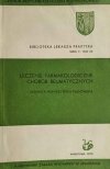 LECZENIE FARMAKOLOGICZNE CHORÓB REUMATYCZNYCH - Jadwiga Wawrzyńska-Pągowska