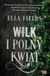 WILK I POLNY KWIAT - Ella Fields