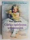 CÓRKA OPIEKUNA WSPOMNIEŃ - Kim Edwards