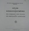 ATLAS DER GEZEITENSTROME FUR DIE NORDSEE, DEN KANAL UND DIE BRITISCHEN GEWASSER