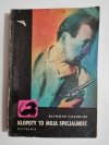KŁOPOTY TO MOJA SPECJALNOŚĆ - Raymond Chandler 1977