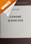 UTWORY SCENICZNE. BIBLIOTEKA PISARZY KASZUBSKICH - Paweł Szefka