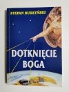 DOTKNIĘCIE BOGA - Stefan Budzyński 1995