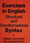 EXERCISES IN ENGLISH. STRUCTURAL AND TRANSFORMATIONAL SYNTAX - Andrzej Kaznowski