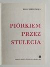 PIÓRKIEM PRZEZ STULECIA - Maja Berezowska 1985