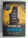 POZWÓL MI WRÓCIĆ - B. A. Paris