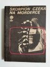 SKORPION CZEKA NA MORDERCĘ - Dominik Karo 1989