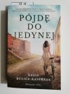 PÓJDĘ DO JEDYNEJ - Kasia Bulicz-Kasprzak 