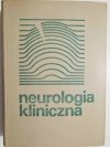 NEUROLOGIA KLINICZNA - red. prof. dr med. Anatol Dowżenka i inni 1980
