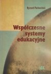 WSPÓŁCZESNE SYSTEMY EDUKACYJNE - Ryszard Pachociński
