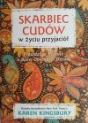 SKARBIEC CUDÓW W ŻYCIU PRZYJACIÓŁ - Karen Kingsbury