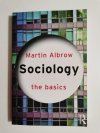 SOCIOLOGY THE BASICS - Martin Albrow 2007